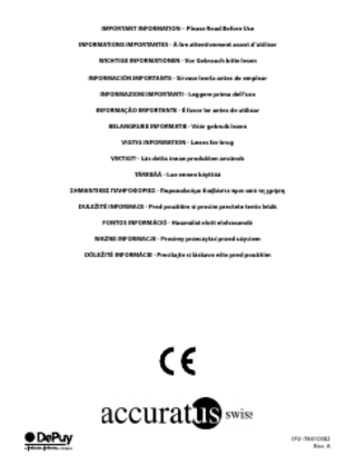 IMPORTANT INFORMATION – Please Read Before Use INFORMATIONS IMPORTANTES - À lire attentivement avant d’utiliser WICHTIGE INFORMATIONEN - Vor Gebrauch bitte lesen INFORMACIÓN IMPORTANTE - Sírvase leerla antes de emplear INFORMAZIONI IMPORTANTI - Leggere prima dell’uso INFORMAÇÃO IMPORTANTE - É favor ler antes de utilizar BELANGRIJKE INFORMATIE - Vóór gebruik lezen VIGTIG INFORMATION - Læses før brug VIKTIGT! - Läs detta innan produkten används TÄRKEÄÄ - Lue ennen käyttöä ΣHMANTIKEΣ ΠΛHΡΟΦΟΡIEΣ - Παρακαλούμε διαβάστε πριν από τη χρήση DULEŽITÉ INFORMACE - Pred použitím si prosím prectete tento leták FONTOS INFORMÁCIÓ - Használat elott elolvasandó WAŻNE INFORMACJE - Prosimy przeczytać przed użyciem DÔLEŽITÉ INFORMÁCIE - Precítajte si láskavo ešte pred použitím  IFU-78410382 Rev. A  