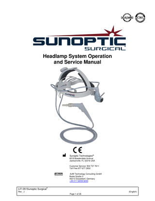 TABLE OF CONTENTS  1.  INDICATION FOR USE  2.  WARNINGS / CAUTIONS  3.  ASSEMBLING THE HEADLIGHT SYSTEM  4.  MAINTENANCE  5.  CLEANING  6  REPLACEMENT PARTS  7.  WARRANTY AND REPAIR  8.  CHART OF MEDICAL DEVICE SYMBOLS USED  LIT-051 Sunoptic Surgical  ®  Rev. J  (English) Page 2 of 35  