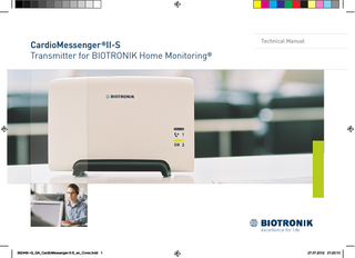 CardioMessenger ®II-S Transmitter for BIOTRONIK Home Monitoring®  362449--G_GA_CardioMessenger-II-S_en_Cover.indd 1  Technical Manual  27.07.2012 21:20:10  