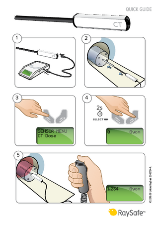 Quick Guide  1  2  3  4  2s  SENSOR MENU CT Dose  0  Gycm  1.234  Gycm  © 2013.03 Unfors RaySafe 5000164-A  5  