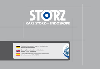 Inhalt  Reinigung, Desinfektion, Pflege und Sterilisation von KARL STORZ Instrumenten Cleaning, Disinfection, Care and Sterilization of KARL STORZ Instruments Limpieza, Desinfección, Conservación y Esterilización de los instrumentos KARL STORZ  Contents  Contenido  