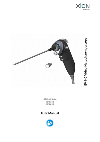 EV-NC Video Nasopharyngoscope XION Article Number 327 460 040 327 460 240  User Manual  