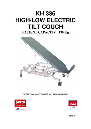 KH 336 HIGH/LOW ELECTRIC TILT COUCH PATIENT CAPACITY : 130 Kg  OPERATING, MAINTENANCE & CLEANING MANUAL  KEIM - 001  