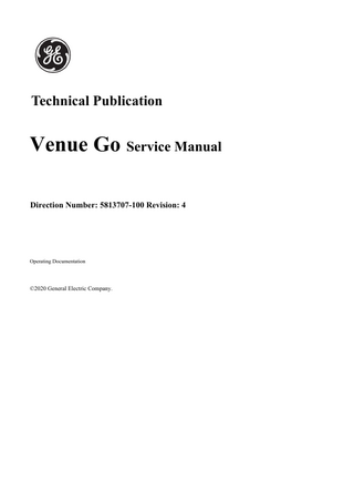 P R E L I M I N A R Y DIRECTION 5813707-100, REVISION 4  VENUE GO™ SERVICE MANUAL  Table of Contents CHAPTER 1: Introduction Overview... 1 - 1 Purpose of Chapter 1... 1 - 1 Service Manual Overview... Contents in this Service Manual... Typical Users of the Basic Service Manual... Venue Go™ Models Covered in this Manual... Product Description...  1-2 1-2 1-2 1-3 1-4  Important Conventions... 1 - 5 Conventions Used in this Manual... 1 - 5 Standard Hazard Icons... 1 - 6 Safety Considerations... 1 - 8 Introduction... 1 - 8 Human Safety... 1 - 8 Mechanical Safety... 1 - 11 Electrical Safety... 1 - 13 Venue Go™ Battery Safety... 1 - 16 Patient Data Safety... 1 - 16 Dangerous Procedure Warnings... 1 - 17 Lockout/Tagout (LOTO) Requirements... 1 - 18 Product Labels and Icons... Universal Product Labels... Label Descriptions... Venue Go™ Carts Label Location...  1 - 19 1 - 19 1 - 20 1 - 25  Returning/Shipping Probes and Repair Parts... 1 - 26 Electromagnetic compatibility (EMC)... What is EMC?... Compliance... Electrostatic Discharge (ESD) Prevention... Table of Contents  1 - 27 1 - 27 1 - 27 1 - 28 xiii  