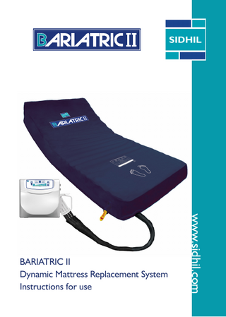 www.sidhil.com  BARIATRIC II Dynamic Mattress Replacement System Instructions for use  