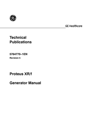 Proteus XR/f Generator  GE Healthcare REV 5  SM 5764770--1EN  TABLE OF CONTENTS Section  Page  CHAPTER 1 -- SAFETY AND SERVICE...  1-1  1  LOCK-OUT / TAG-OUT (LOTO)...  1-3  1.1  System Power...  1-3  1.2  LOTO Procedure for System Power...  1-4  CONTROL SWITCHES AND BUTTONS...  1-7  2.1  X-Ray Generator Control...  1-7  2.2  Power ON / OFF...  1-8  3  APPLYING SYSTEM POWER...  1-9  4  EQUIPMENT SAFETY -- ELECTROSTATIC DISCHARGE (ESD)...  1-11  4.1  Generating Static...  1-11  4.2  Personal Grounding Methods and Equipment...  1-12  4.3  Grounding the Work Area...  1-13  4.4  Recommended Materials and Equipment...  1-13  CHAPTER 2 - INSTALLATION...  2-1  1  INTRODUCTION...  2-3  1.1  Tools and Test Equipment...  2-3  1.2  Pre-installation Check...  2-4  1.3  General Cautions...  2-4  UNPACKING, CABINET, PC INTERFACE BOX INSTALLATION, AND POWER LINE CONNECTION...  2-7  2.1  2-12  2  2  PC Interface Box Control Panel Installation...  19  