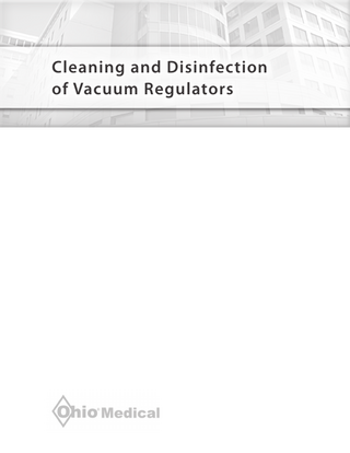 Cleaning Disinfection of Vacuum Regulators Rev 2 Aug 2006