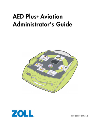 Table of Contents PREFACE ... V SAFETY SUMMARY... VI Warnings... vi Cautions ... vii Indications for Use... vii Contraindications for Use ... vii Intended Users of the Device ... vii Tracking Requirements... viii Notification of Adverse Events... viii Unpacking ... viii Conventions ... viii Symbols ...ix  INTRODUCTION ... 1 Using the ZOLL AED Plus ...1 Using Real CPR Help® ...2  OPERATION... 3 Operating Controls and Indicators...3 Using the AED Plus Graphical User Interface...5 Voice Prompts ...6 Using the LCD Display ...9 Using the Passive Airway Support System (PASS) ... 10 Using Electrodes... 11 Applying CPR-D-padz ... 12 Applying Pedi-padz II (Infant/Child Electrodes)... 13 Using the CPR Monitoring Function - Real CPR Help... 14 Using the Audio Recording Option ... 14  INSTALLATION AND SELF TEST...15 Inspecting the Unit... 15 Preparing the AED Plus for Use... 15 Using the Self Test Feature... 16 Battery Installation Self Test ... 16 Power On Self Test ... 17 Manual Self Test... 17 Automatic Self Test... 18 Automatic Monthly Test (software version 5.32 or higher only) ... 18  Identifying Battery Condition ... 19  MAINTENANCE AND TROUBLESHOOTING ...20 Maintaining the AED Plus... 20 Maintenance Checklist ... 20  Cleaning the AED Plus... 20 Optional Maintenance for Technical Professionals ... 21 Troubleshooting... 22 Contacting Technical Service ... 23 International Customers... 23  ZOLL ADMINISTRATION SOFTWARE ...24 Installing ZOLL Administration Software... 24 RescueNet Code Review Software ... 24 Setting Up Data Communications... 24  ZOLL AED Plus Aviation Administrator’s Guide  iii  